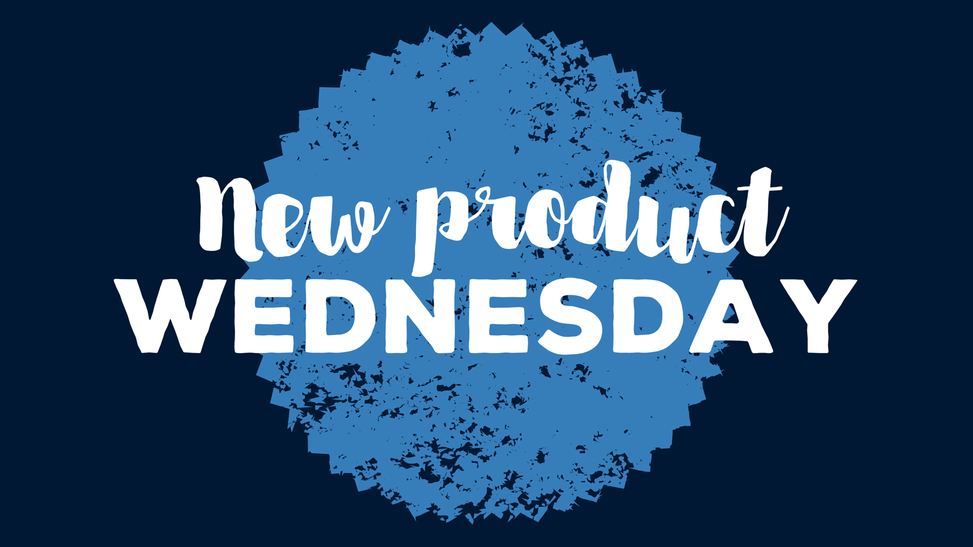 New Product Wednesday: May 25th Edition