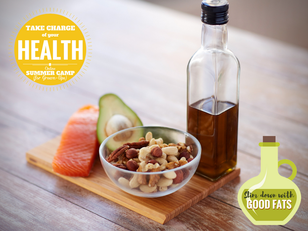 Summer Camp Week 7: Slim Down with Good Fats