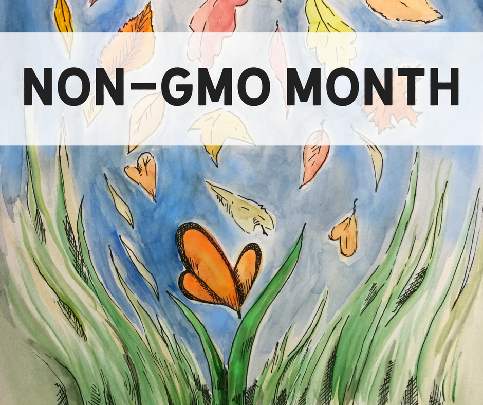 October is NON-GMO Month!