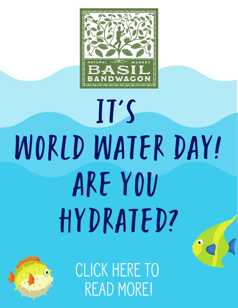 It’s World Water Day! Are you hydrated?