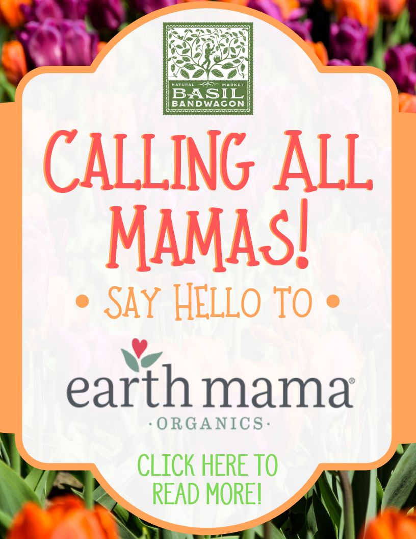 Calling All Mamas! Say Hello to Earth Mama Organics