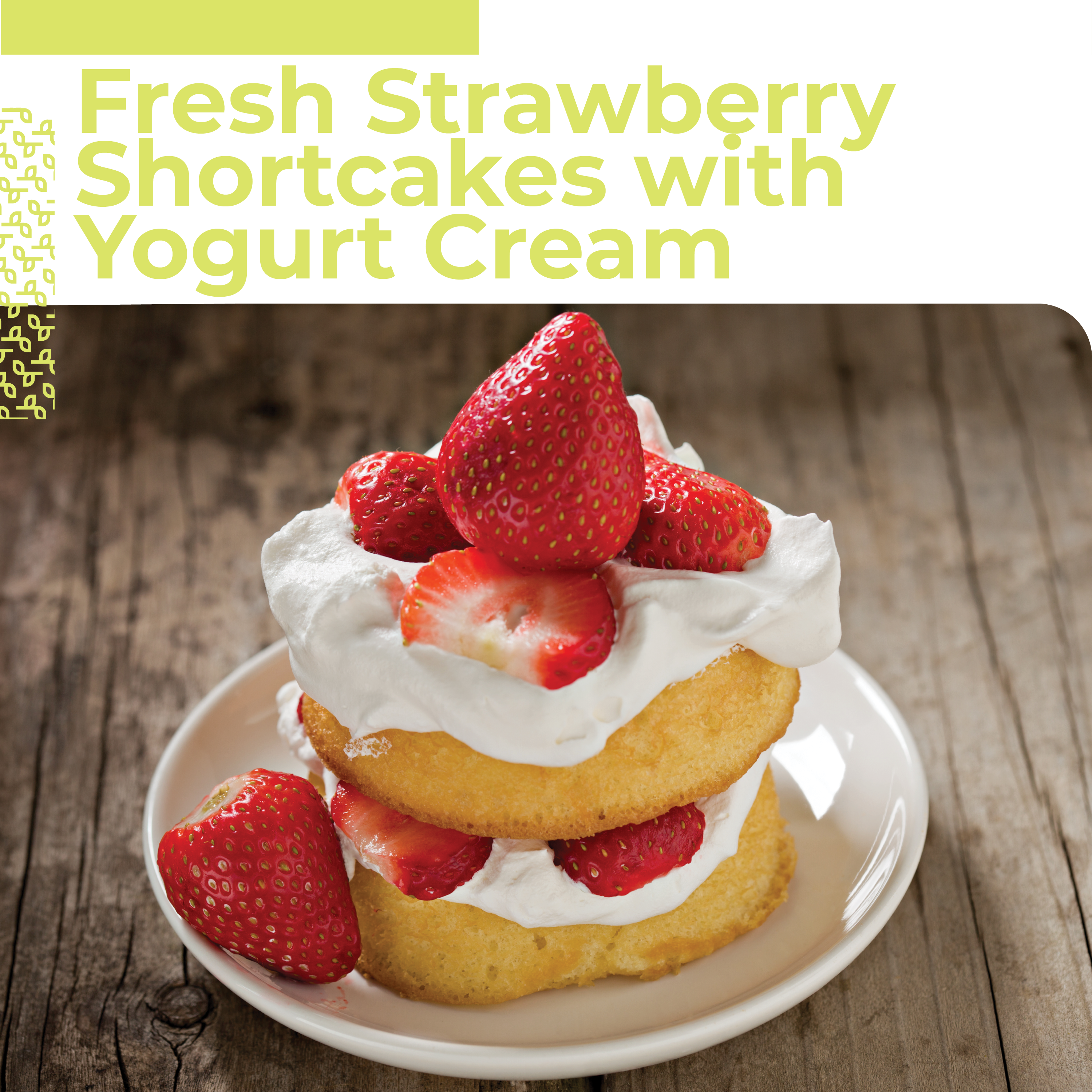 Fresh Strawberry Shortcakes with Yogurt Cream
