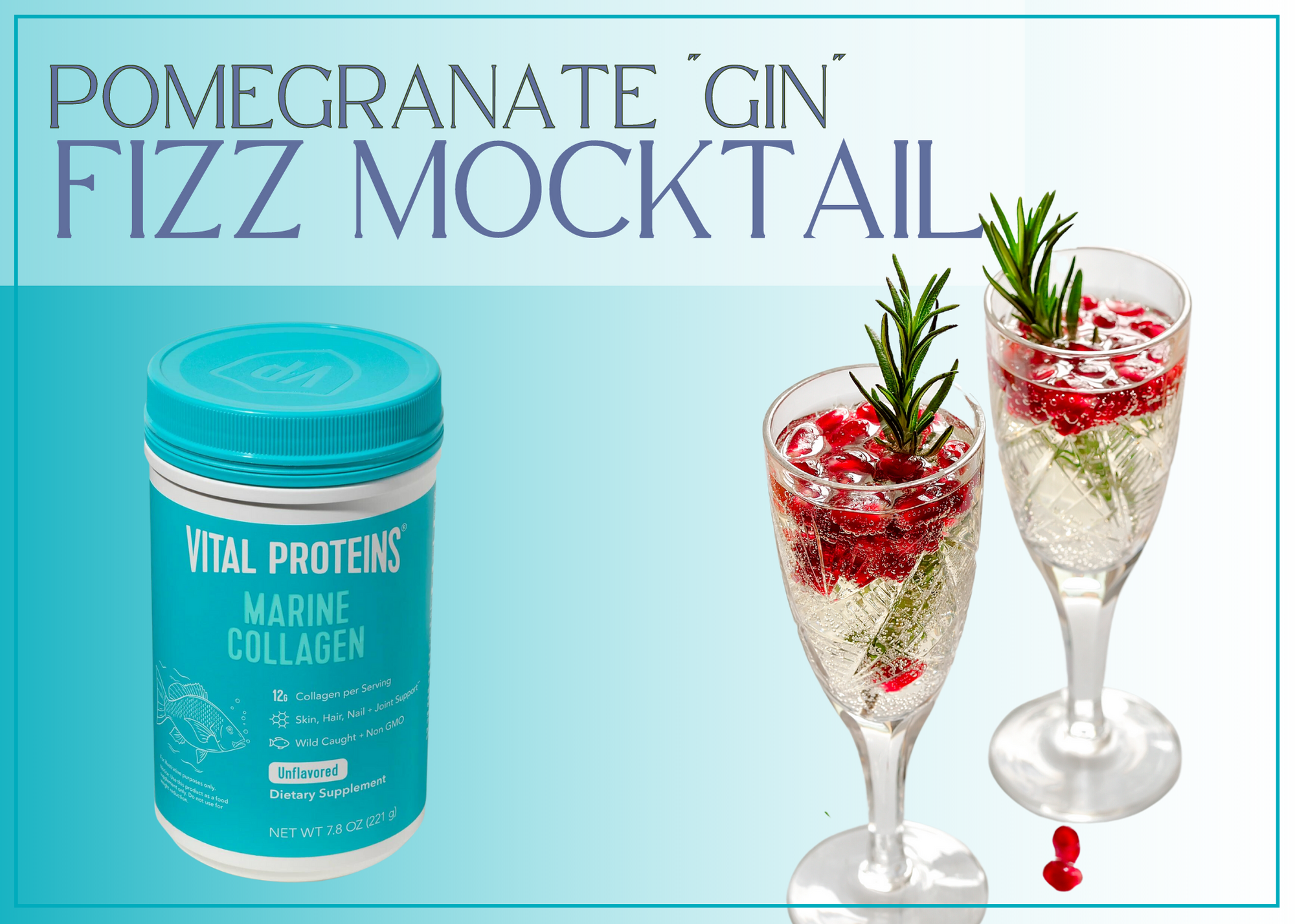 Pomegranate “Gin” Fizz Mocktail with Vital Proteins® Marine Collagen Peptides