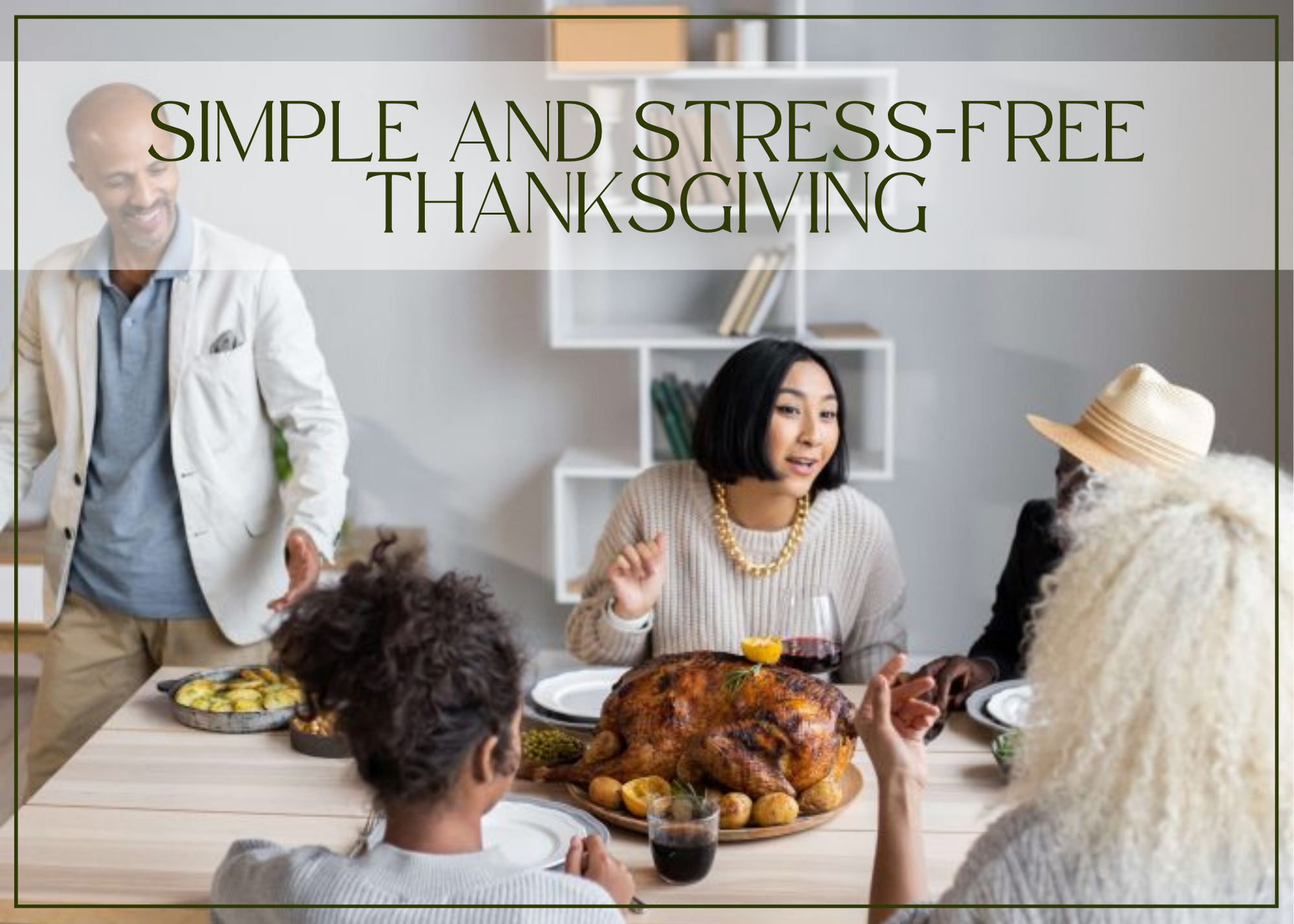 Simple and stress-free Thanksgiving