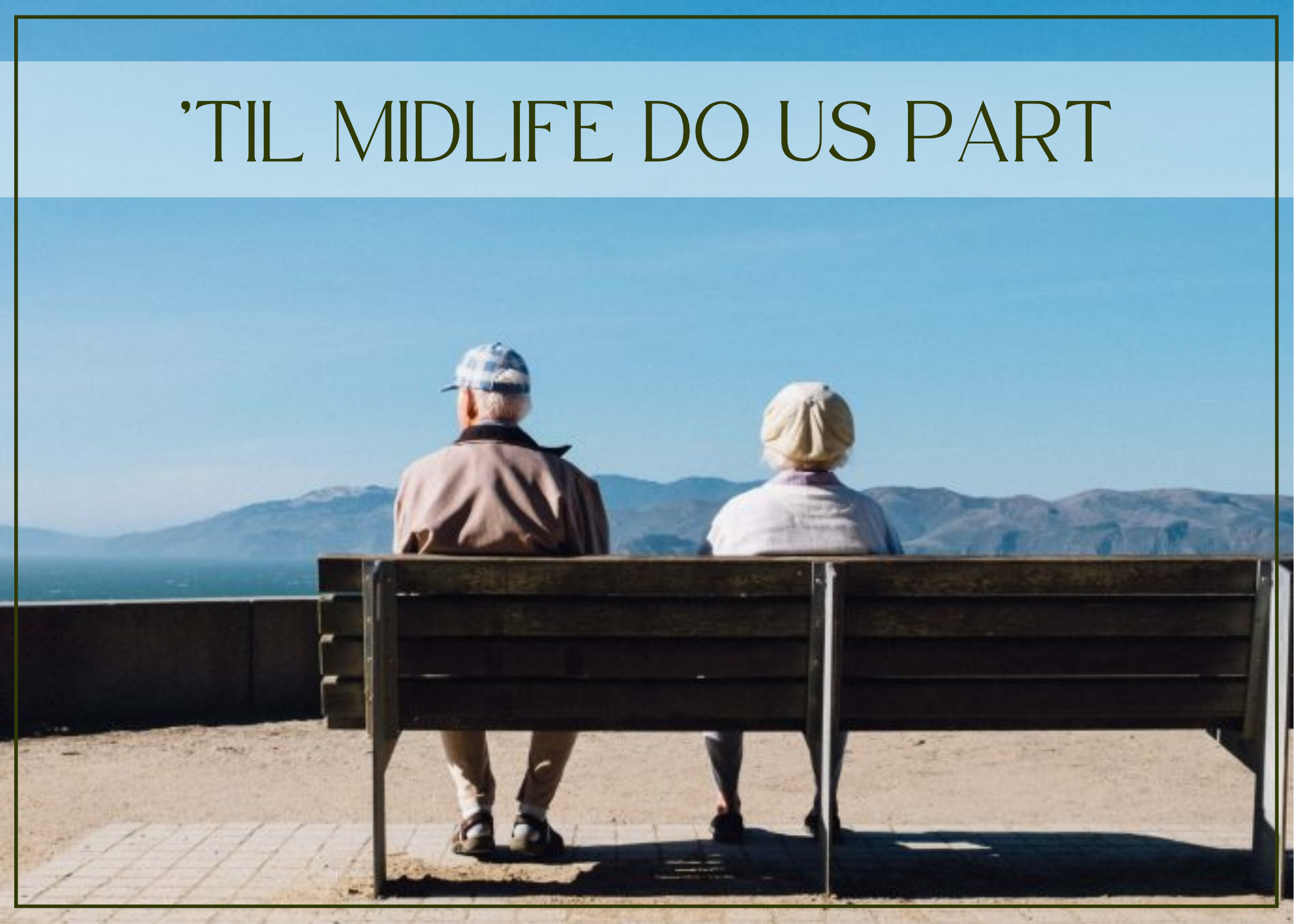 ’Til midlife do us part