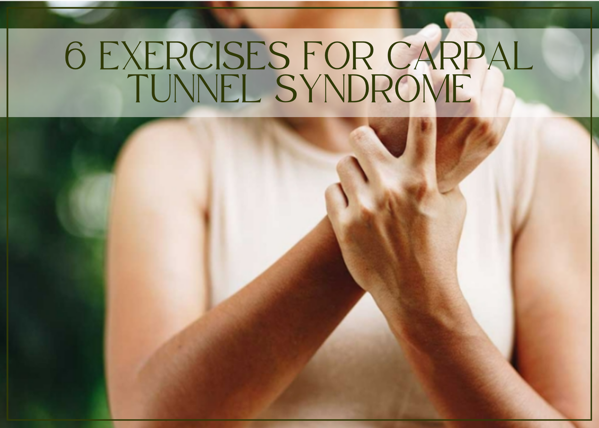 6 exercises for carpal tunnel syndrome